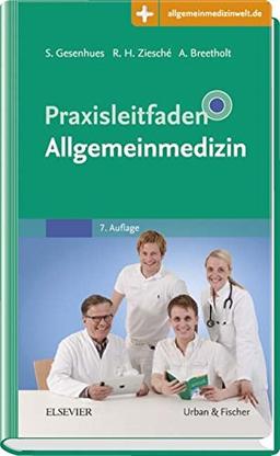 Praxisleitfaden Allgemeinmedizin: Mit Zugang zur Allgemeinmedizinwelt