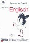 Englisch: Steigerung und Vergleich. Ab 6. Klasse (Hauschka Lernprogramme und Trainingsbücher / Englisch)