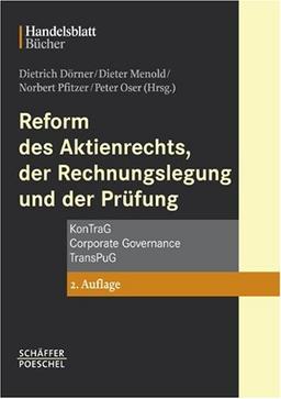 Reform des Aktienrechts, der Rechnungslegung und der Prüfung: KontraG - Corporate Governance - TransPuG