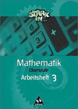 Stark in Mathematik - Ausgabe 2000: Arbeitsheft O3