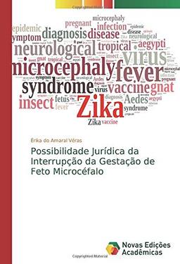 Possibilidade Jurídica da Interrupção da Gestação de Feto Microcéfalo