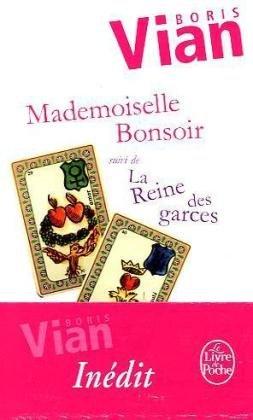 Mademoiselle Bonsoir. La reine des garces