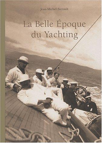 La belle époque du yachting