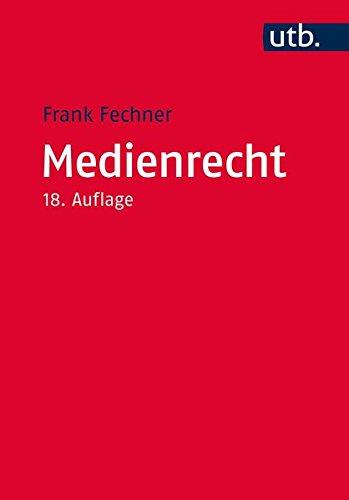 Medienrecht: Lehrbuch des gesamten Medienrechts unter besonderer Berücksichtigung von Presse, Rundfunk und Multimedia