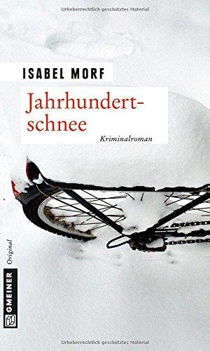 Jahrhundertschnee: Kriminalroman