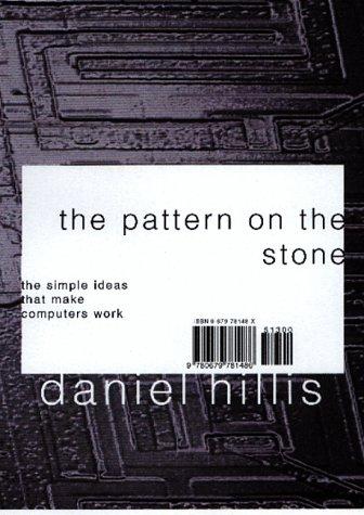 The Pattern On The Stone: The Simple Ideas That Make Computers Work (Science Masters Series)