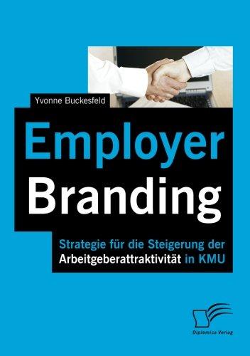 Employer Branding: Strategie für die Steigerung der Arbeitgeberattraktivität in KMU