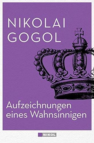 Aufzeichnungen eines Wahnsinnigen: und andere Erzählungen