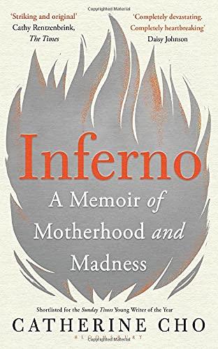 Inferno: A Memoir of Motherhood and Madness