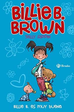 Billie B. Es Muy Buena (Castellano - A PARTIR DE 6 AÑOS - PERSONAJES Y SERIES - Billie B. Brown, Band 5)