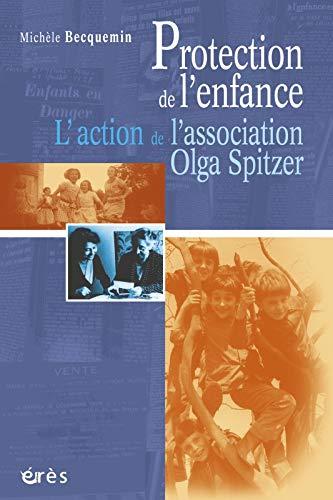 Protection de l'enfance : l'action de l'association Olga Spitzer : 1923-2003