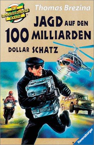 Die Knickerbocker-Bande: Jagd auf den 100 Milliarden Dollar Schatz: Jubiläumsband. Mit CD-ROM