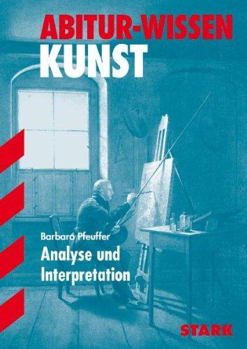 Abitur-Wissen Kunst; Analyse und Interpretation