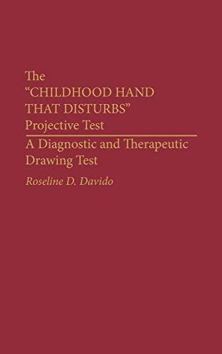 The Childhood Hand That Disturbs Projective Test: A Diagnostic and Therapeutic Drawing Test