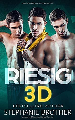 RIESIG 3D: EIN MENAGE-LIEBESROMAN (RIESIG SERIES, Band 4)