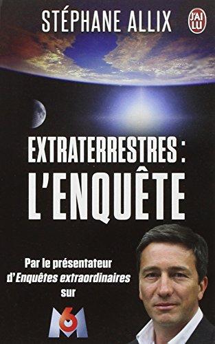 Extraterrestres : l'enquête