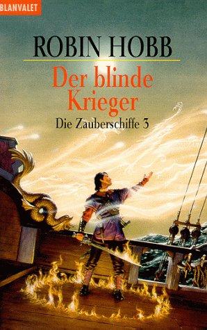 Die Zauberschiffe 3: Der blinde Krieger