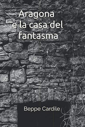 Aragona e la casa del fantasma