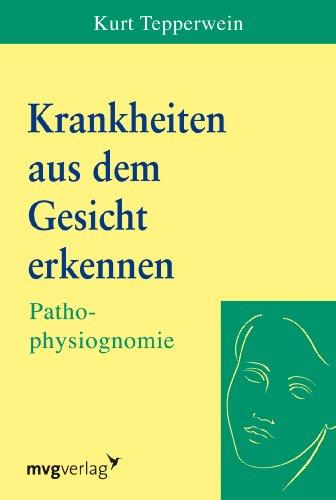 Krankheiten aus dem Gesicht erkennen: Pathophysiognomie