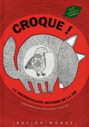 Croque ! : la nourrissante histoire de la vie