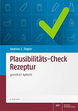 Plausibilitäts-Check Rezeptur: gemäß § 7 ApBetrO