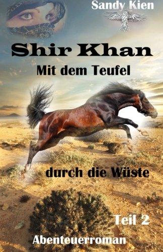 Shir Khan Mit dem Teufel durch die Wüste Teil 2