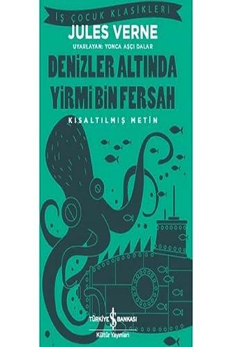 Denizler Altinda Yirmi Bin Fersah Kisaltilmis Metin: İş Çocuk Klasikleri Kısaltılmış Metin