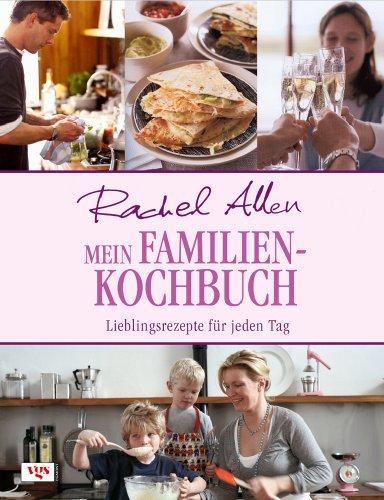 Mein Familienkochbuch: Lieblingsrezepte für jeden Tag