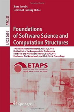 Foundations of Software Science and Computation Structures: 19th International Conference, FOSSACS 2016, Held as Part of the European Joint ... (Lecture Notes in Computer Science)