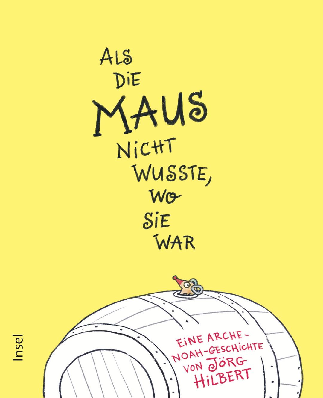 Als die Maus nicht wusste, wo sie war: Die Geschichte der Arche Noah für Kinder ab 3 Jahre | Neu erzählt vom Ritter-Rost-Autor