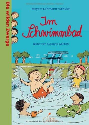 Die wilden Zwerge. Im Schwimmbad: Kindergartenreihe