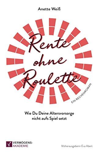 Rente ohne Roulette: Wie Du Deine Altersvorsorge nicht aufs Spiel setzt