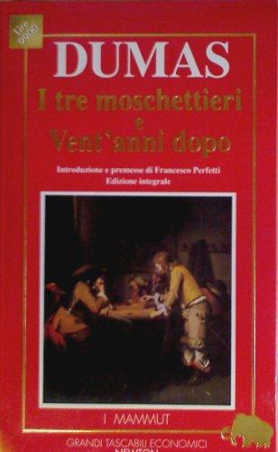 I tre moschettieri-Vent'anni dopo (Grandi tascabili economici.I mammut)