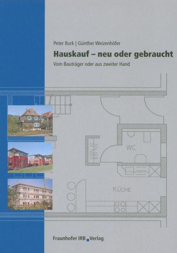 Hauskauf - Neu oder gebraucht. Vom Bauträger oder aus zweiter Hand