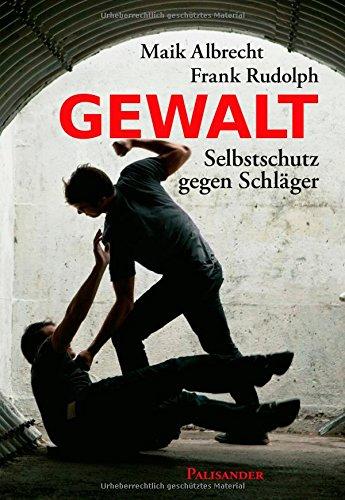 Gewalt: Selbstschutz gegen Schläger