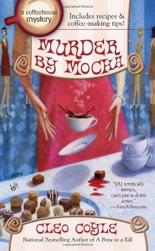 Murder by Mocha (A Coffeehouse Mystery, Band 10)