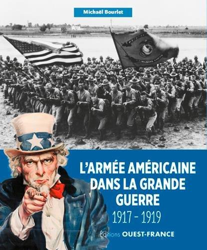 L'armée américaine dans la Grande Guerre : 1917-1919