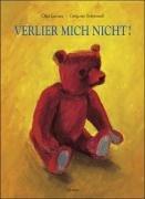 Verlier mich nicht!: Farbiges Bilderbuch