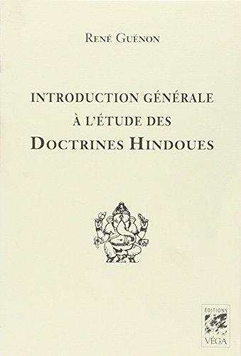 Introduction générale à l'étude des doctrines hindoues