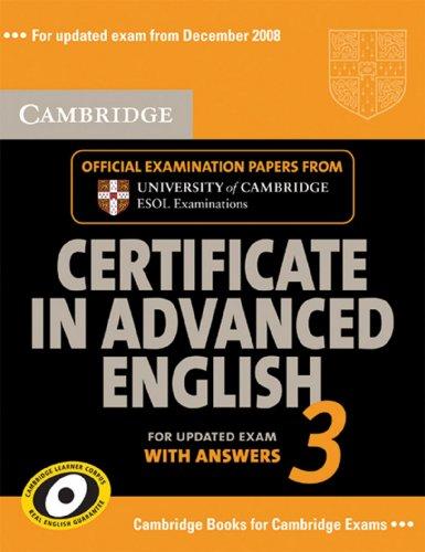 Cambridge CAE 3 - Updated Exam. Official exam papers from University of Cambridge ESOL Examinations: Student's Book with answers