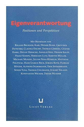 Eigenverantwortung. Positionen und Perspektiven