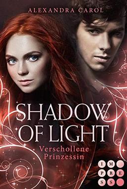 Shadow of Light 1: Verschollene Prinzessin: Royale Fantasy Romance (1)