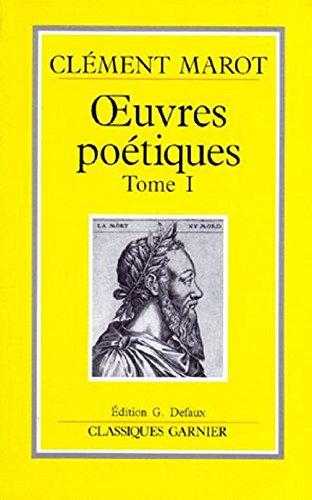 OEUVRES POETIQUES. Tome 1, L'adolescence Clémentine, La suite de l'adolescence Clémentine