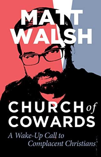 Church of Cowards: A Wake-Up Call to Complacent Christians