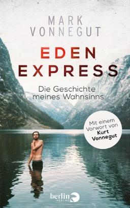 Eden-Express: Die Geschichte meines Wahnsinns