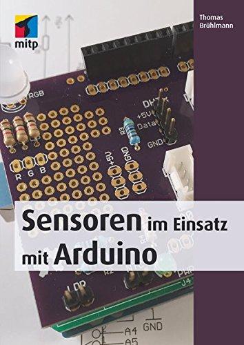 Sensoren im Einsatz mit Arduino (mitp Professional)