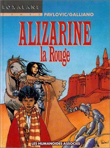 Roxalane. Vol. 3. Alizarine la rouge