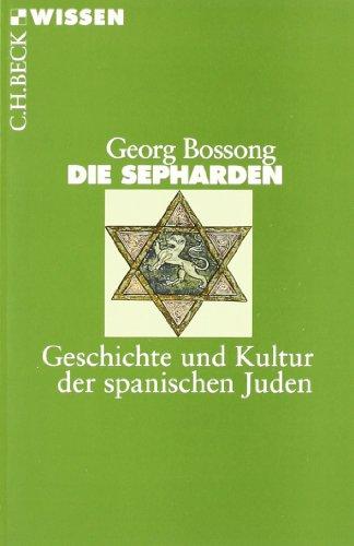 Die Sepharden: Geschichte und Kultur der spanischen Juden