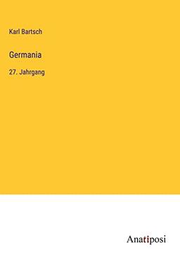 Germania: 27. Jahrgang