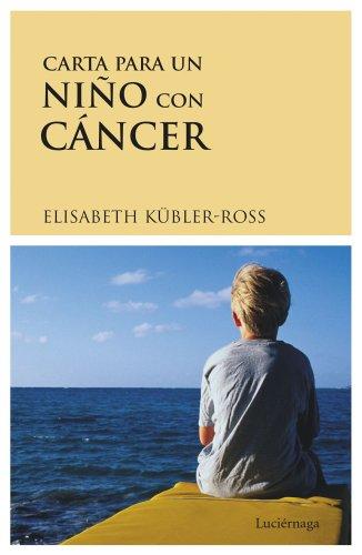 Carta para un niño con cáncer (Biblioteca Elisabeth Kübler-Ross)